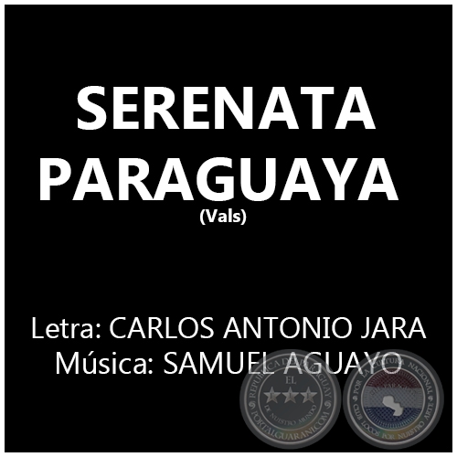 SERENATA PARAGUAYA - Música: SAMUEL AGUAYO
